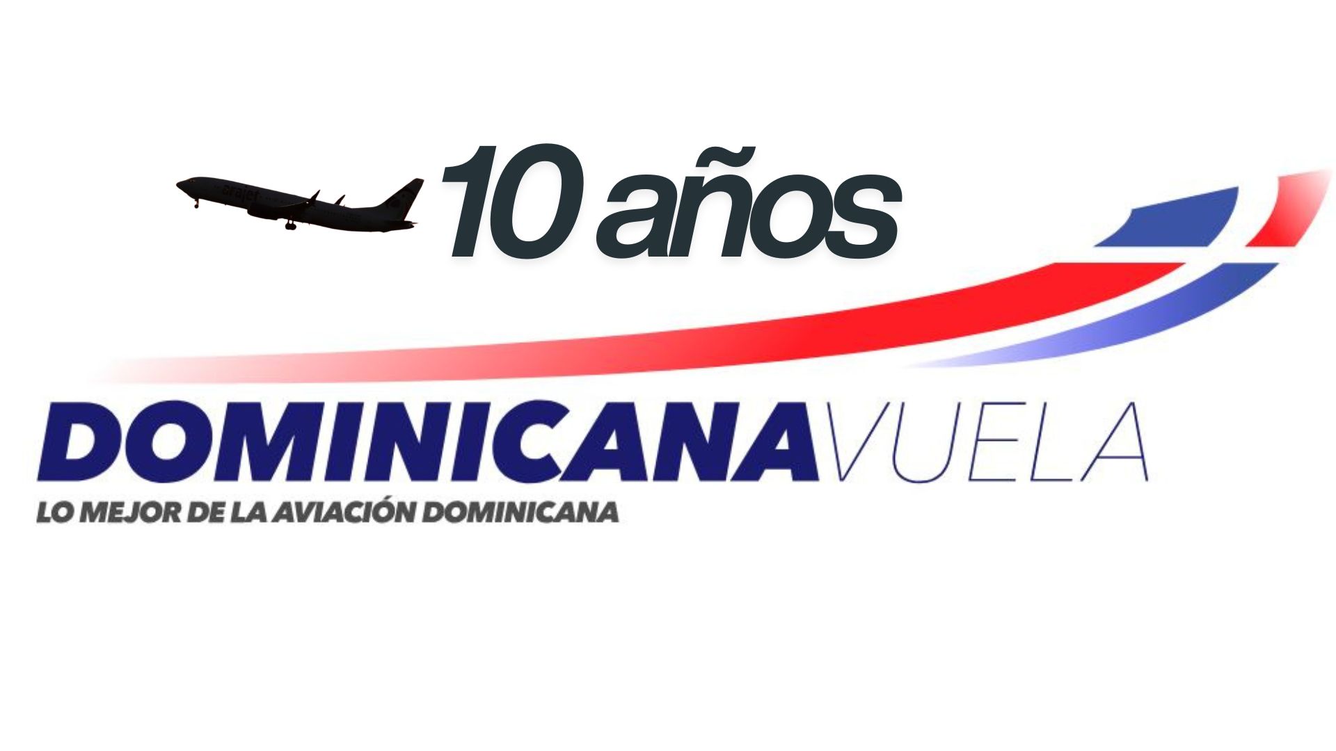 ¡Dominicana Vuela cumple 10 años!